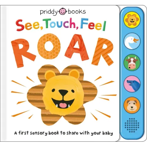 See, Touch, Feel: Roar: A First Sensory Book - Board Book