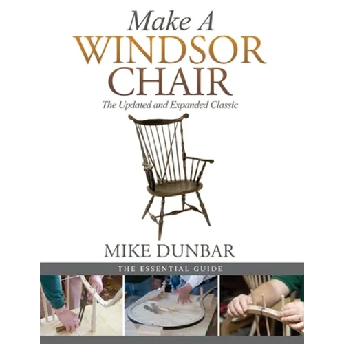 Make a Windsor Chair: The Updated and Expanded Classic - Paperback