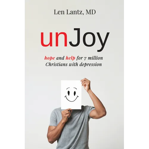 Unjoy: Hope and Help for 7 Million Christians with Depression - Paperback
