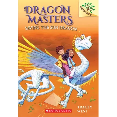 Saving the Sun Dragon: A Branches Book (Dragon Masters #2): Volume 2 - Paperback