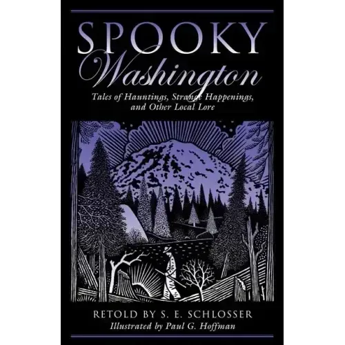 Spooky Washington: Tales of Hauntings, Strange Happenings, and Other Local Lore - Paperback