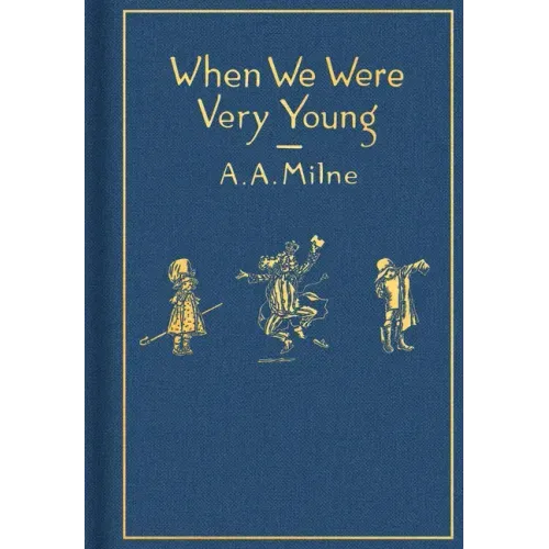 When We Were Very Young: Classic Gift Edition - Hardcover