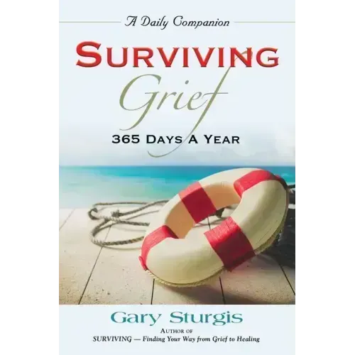 Surviving Grief: 365 Days a Year - Paperback