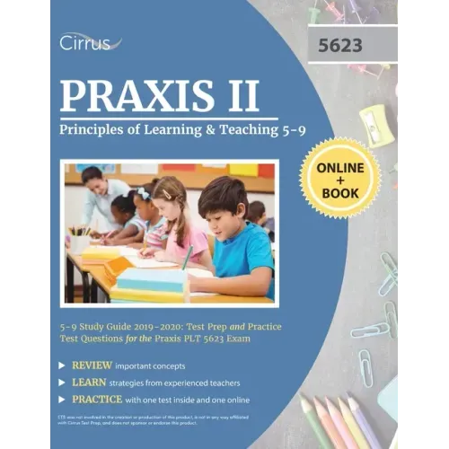Praxis II Principles of Learning and Teaching 5-9 Study Guide 2019-2020: Test Prep and Practice Test Questions for the Praxis PLT 5623 Exam - Paperback