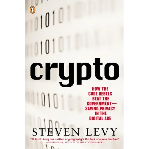 Crypto: How the Code Rebels Beat the Government--Saving Privacy in the Digital Age - Paperback
