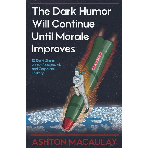 The Dark Humor Will Continue Until Morale Improves - Paperback