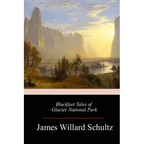 Blackfeet Tales of Glacier National Park - Paperback
