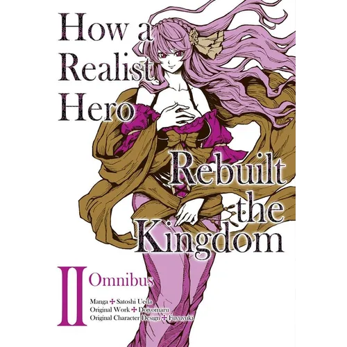 How a Realist Hero Rebuilt the Kingdom (Manga): Omnibus 2 - Paperback