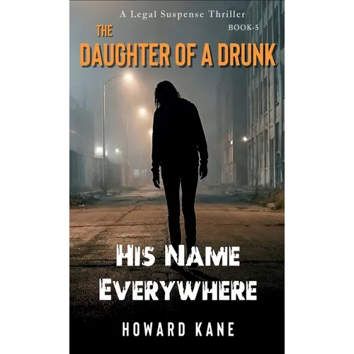 His Name Everywhere: A Legal Suspense Thriller - Hardcover