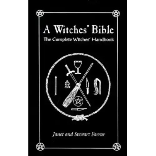 A Witches' Bible: The Complete Witches' Handbook - Paperback