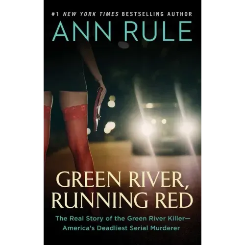 Green River, Running Red: The Real Story of the Green River Killer--America's Deadliest Serial Murderer - Paperback