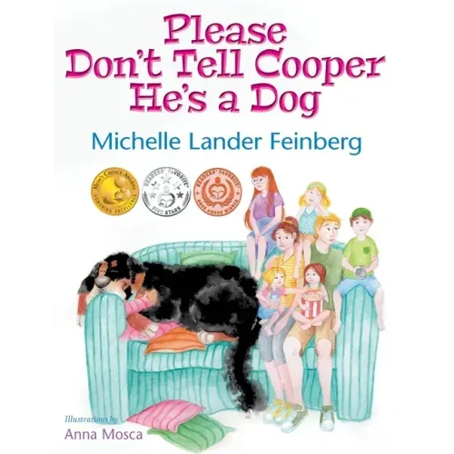 Please Don't Tell Cooper He's a Dog, Book 1 of the Cooper the Dog series (Mom's Choice Award Recipient-Gold)