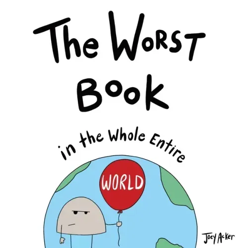 The Worst Book in the Whole Entire World - Hardcover