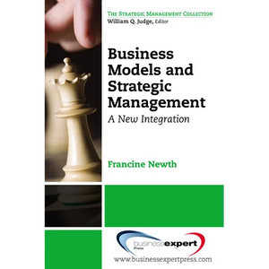 Business Models and Strategic Management: A New Integration - Paperback