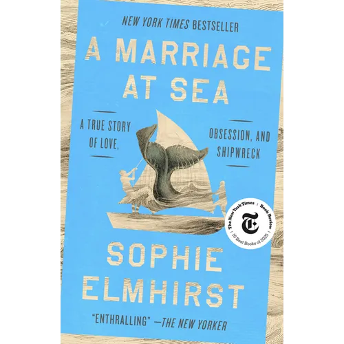 A Marriage at Sea: A True Story of Love, Obsession, and Shipwreck - Paperback