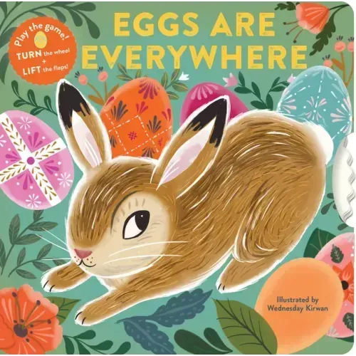 Eggs Are Everywhere: (Baby's First Easter Board Book, Easter Egg Hunt Book, Lift the Flap Book for Easter Basket) - Board Book