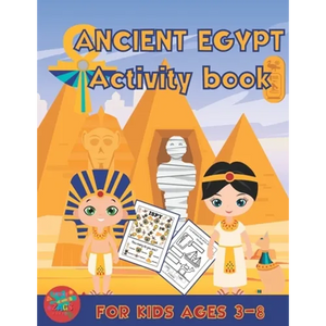 Ancient Egypt activity book for kids ages 3-8: Ancient Egypt themed gift for kids ages 3 and up - Paperback