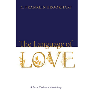 The Language of Love: A Basic Christian Vocabulary - Paperback