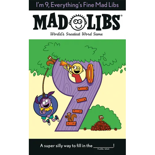 I'm 9, Everything's Fine Mad Libs: World's Greatest Word Game - Paperback