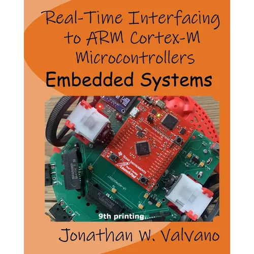 Embedded Systems: Real-Time Interfacing to Arm(R) Cortex(TM)-M Microcontrollers - Paperback