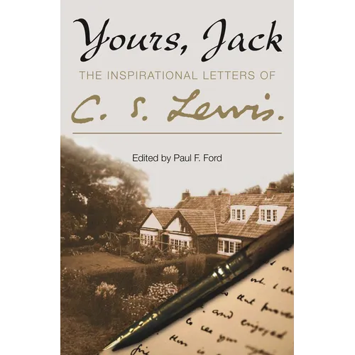 Yours, Jack: The Inspirational Letters of C. S. Lewis - Paperback