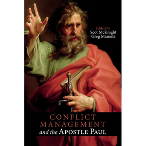 Conflict Management and the Apostle Paul - Paperback