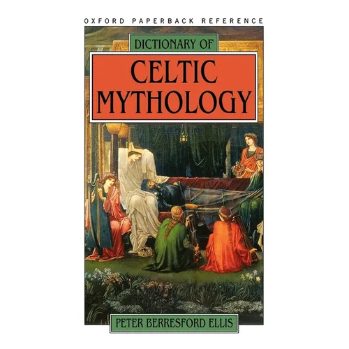 Dictionary of Celtic Mythology - Paperback