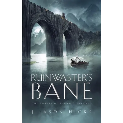Ruinwaster's Bane: The Annals of the Last Emissary - Paperback