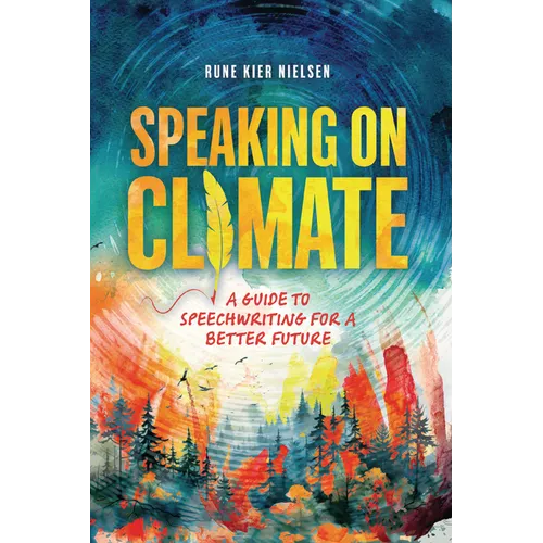 Speaking on Climate: A Guide to Speechwriting for a Better Future