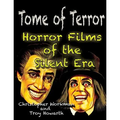 Tome of Terror: Horror Films of the Silent Era - Paperback