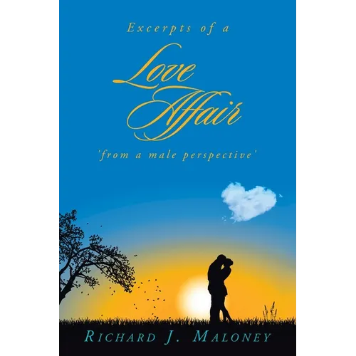 Excerpts of a Love Affair 'from a male perspective' - Paperback