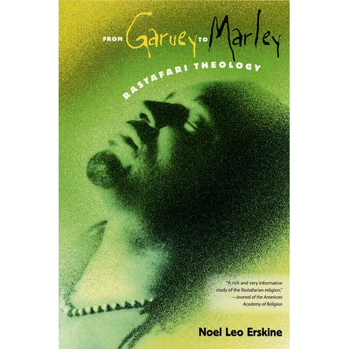 From Garvey to Marley: Rastafari Theology - Paperback