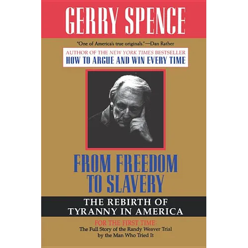 From Freedom to Slavery: The Rebirth of Tyranny in America - Paperback
