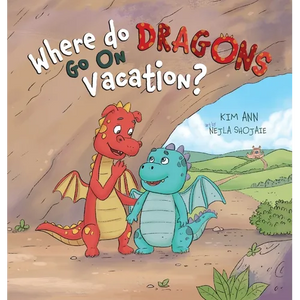 Where Do Dragons Go on Vacation? - Hardcover
