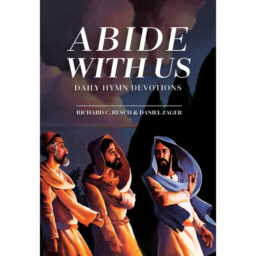 Abide with Us: Daily Hymn Devotions - Hardcover