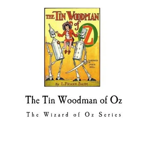 The Tin Woodman of Oz: The Wizard of Oz Series - Paperback