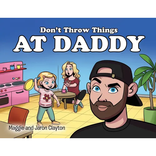Don't Throw Things at Daddy - Paperback