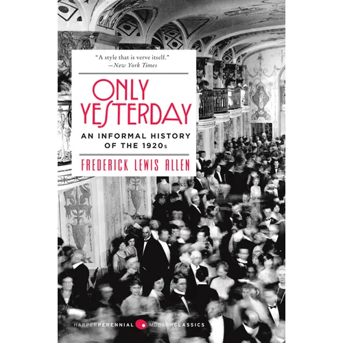 Only Yesterday: An Informal History of the 1920s - Paperback