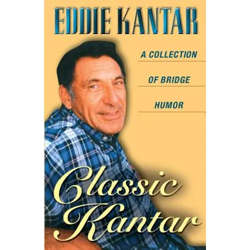 Classic Kantar: A Collection of Bridge Humor - Paperback