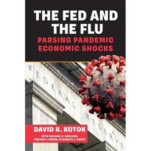 The Fed and the Flu: Parsing Pandemic Economic Shocks - Paperback