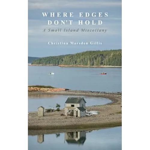 Where Edges Don't Hold: A Small Island Miscellany - Paperback