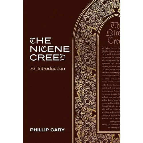 The Nicene Creed: An Introduction - Hardcover