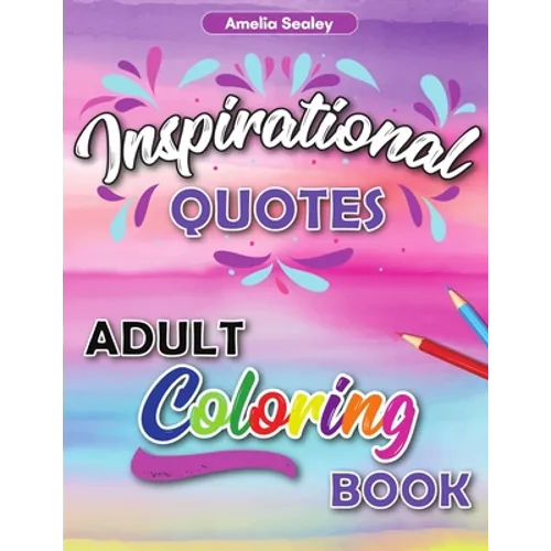 Motivational Adult Coloring Book: Inspirational Coloring Book for Adults - Paperback