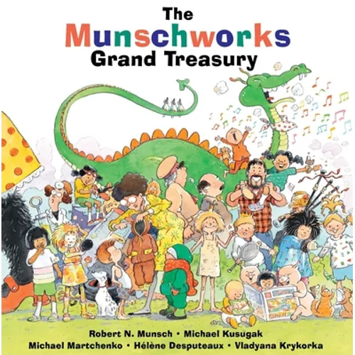 The Munschworks Grand Treasury - Hardcover