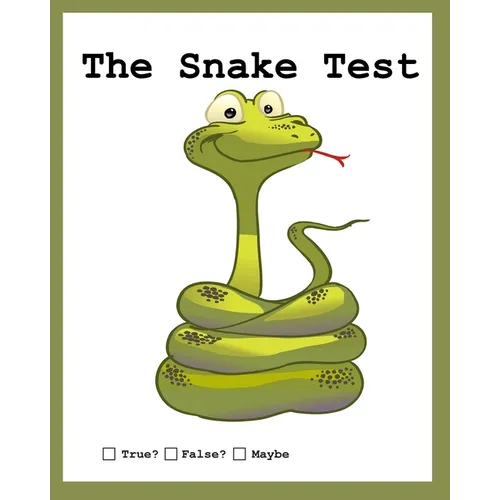 The Snake Test: True? False? Huh? - Paperback