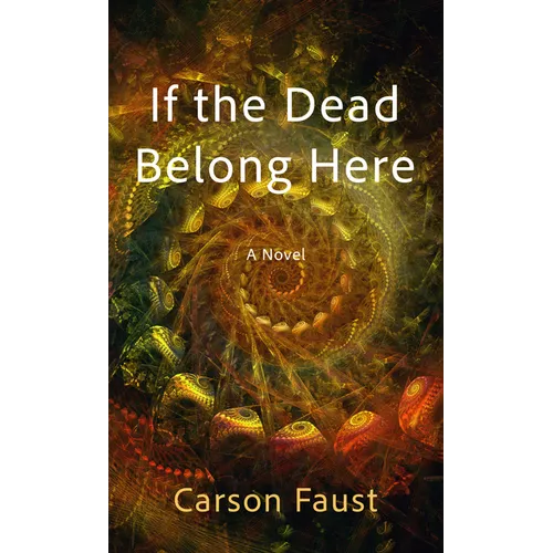 If the Dead Belong Here - Library Binding