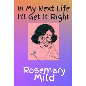 In My Next Life I'll Get It Right - Paperback