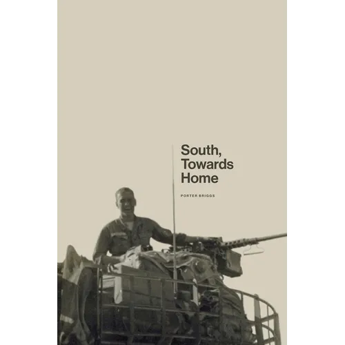 South, Towards Home: An Unexpected Love Story - Paperback