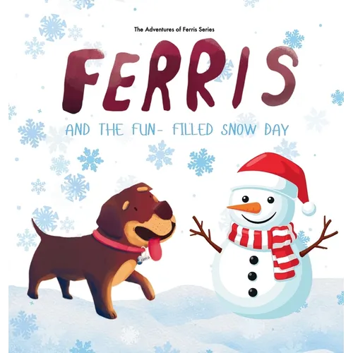 Ferris and the Fun-Filled Snow Day - Hardcover
