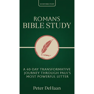 Romans Bible Study: A 40-Day Transformative Journey Through Paul's Most Powerful Letter - Hardcover